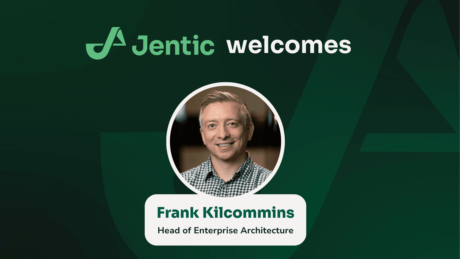 Jentic welcomes Frank Kilcommins as Head of Enterprise Architecture.png